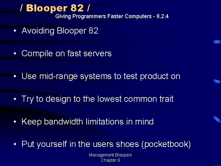 / Blooper 82 / Giving Programmers Faster Computers - 8. 2. 4 • Avoiding
