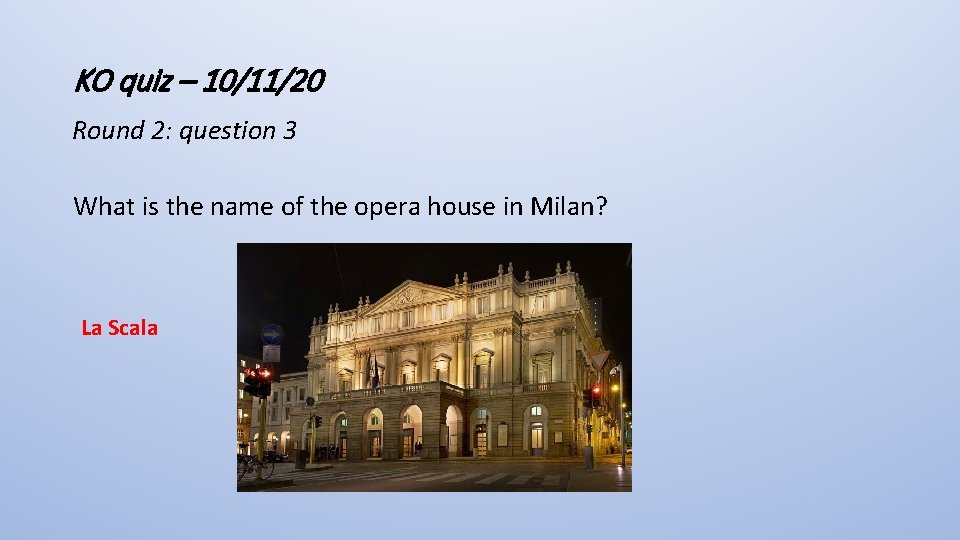 KO quiz – 10/11/20 Round 2: question 3 What is the name of the