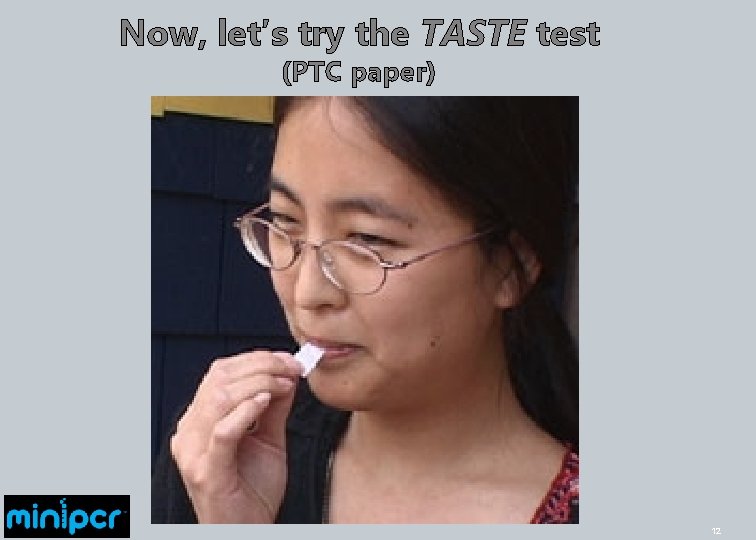 Now, let’s try the TASTE test (PTC paper) 12 