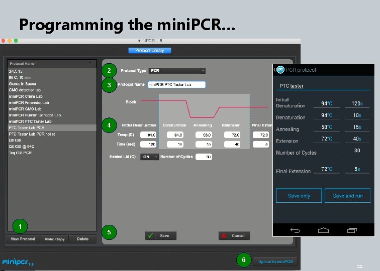 Programming the mini. PCR… 2 3 4 1 5 6 22 