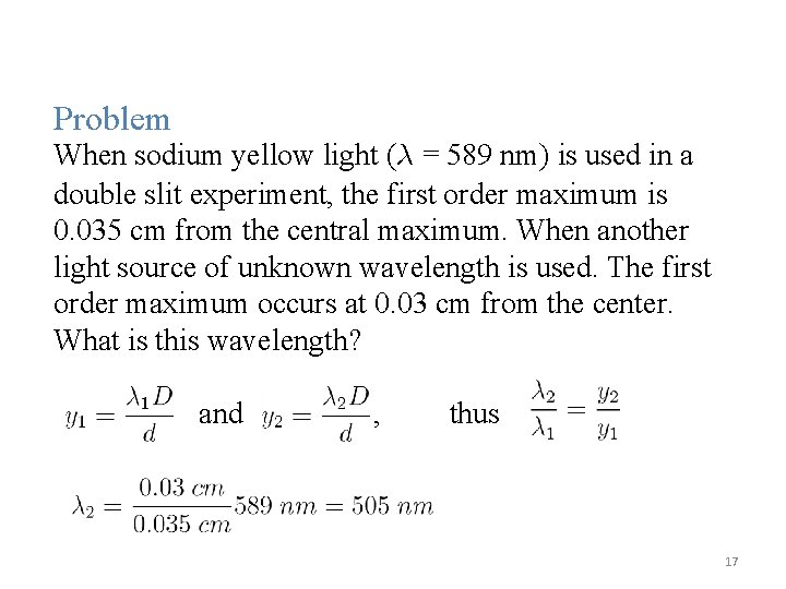 Problem When sodium yellow light (¸ = 589 nm) is used in a double