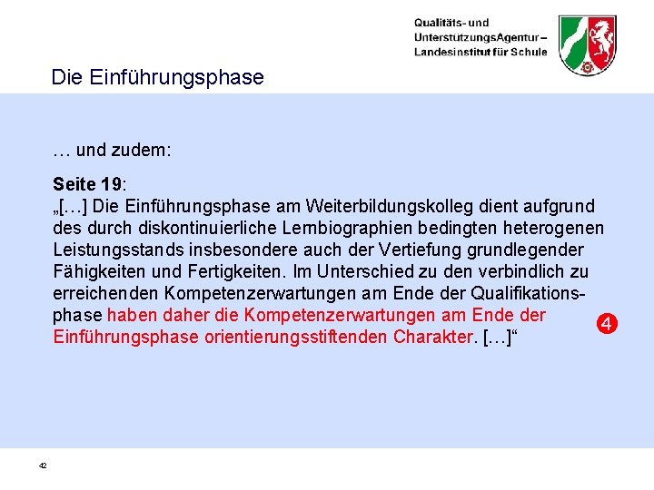 Die Einführungsphase … und zudem: Seite 19: „[…] Die Einführungsphase am Weiterbildungskolleg dient aufgrund