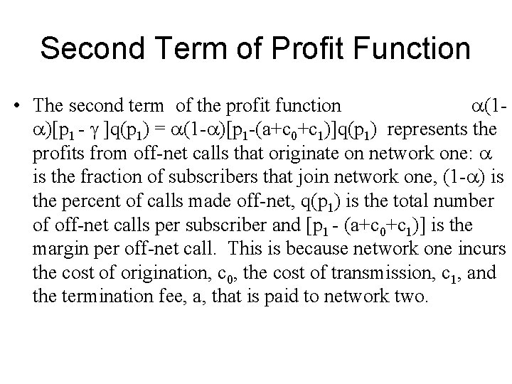 Second Term of Profit Function • The second term of the profit function (1