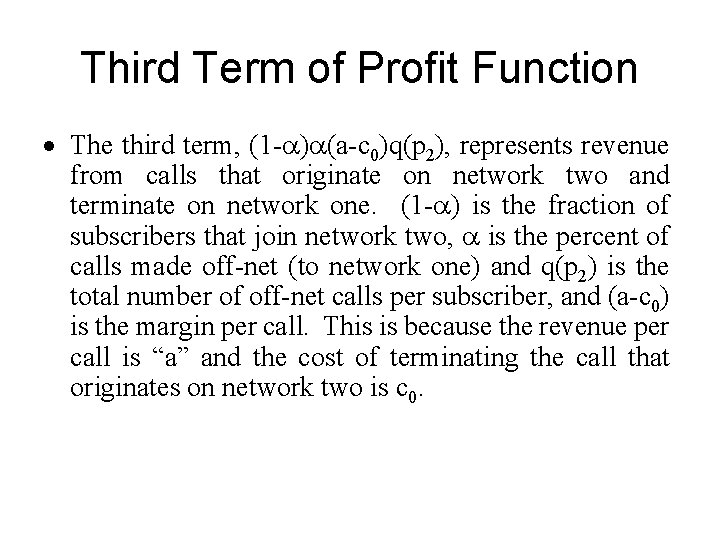 Third Term of Profit Function · The third term, (1 - ) (a-c 0)q(p