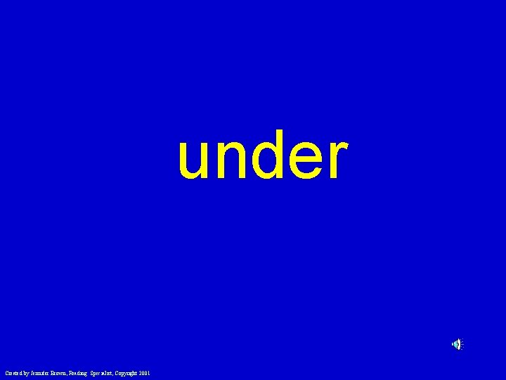 under Created by Jennifer Brown, Reading Specialist, Copyright 2001 