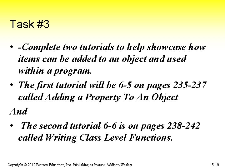 Task #3 • -Complete two tutorials to help showcase how items can be added
