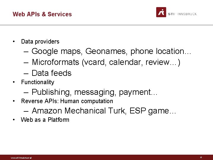 Web APIs & Services • Data providers – Google maps, Geonames, phone location… –