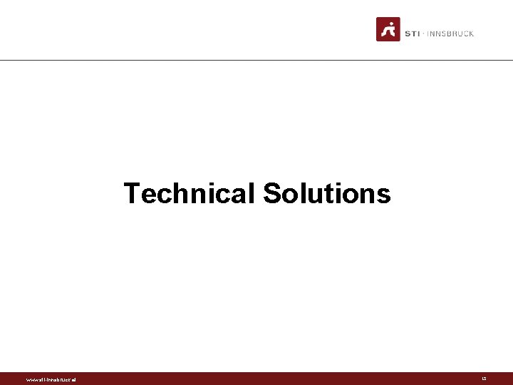 Technical Solutions www. sti-innsbruck. at 13 