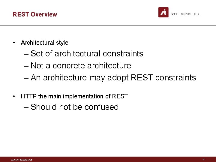 REST Overview • Architectural style – Set of architectural constraints – Not a concrete