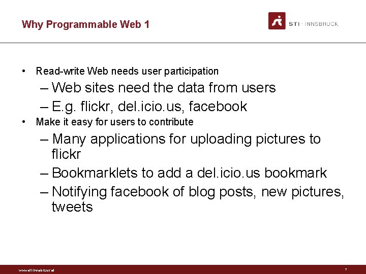 Why Programmable Web 1 • Read-write Web needs user participation – Web sites need