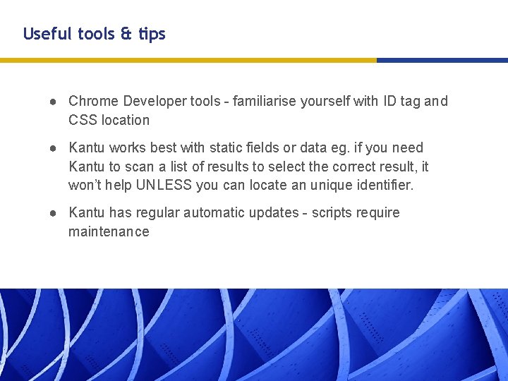 Useful tools & tips ● Chrome Developer tools - familiarise yourself with ID tag