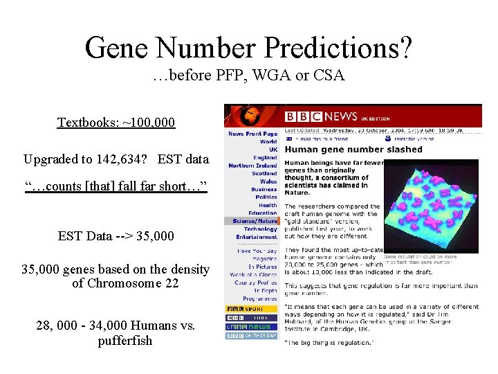 Gene Number Predictions? …before PFP, WGA or CSA Textbooks: ~100, 000 Upgraded to 142,