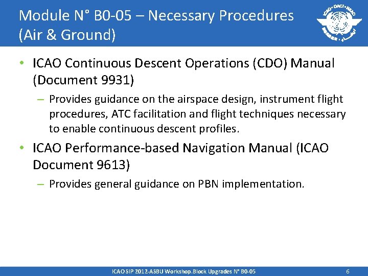 Module N° B 0 -05 – Necessary Procedures (Air & Ground) • ICAO Continuous