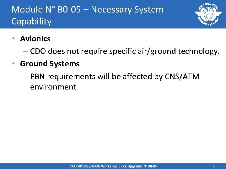 Module N° B 0 -05 – Necessary System Capability • Avionics – CDO does