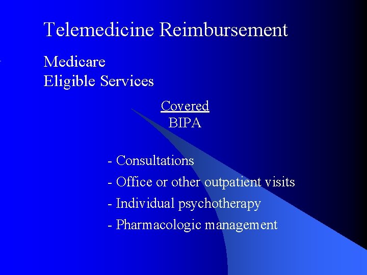 Telemedicine Reimbursement Medicare Eligible Services Covered BIPA - Consultations - Office or other outpatient