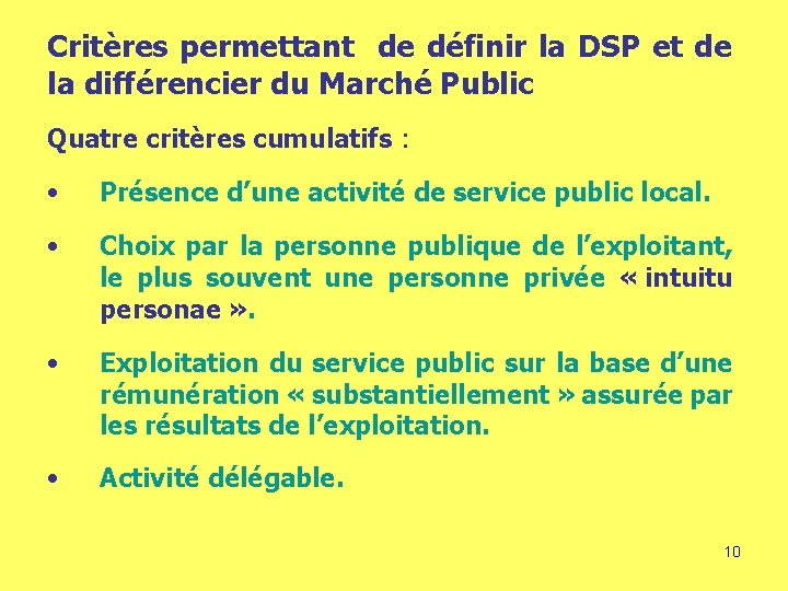 Critères permettant de définir la DSP et de la différencier du Marché Public Quatre
