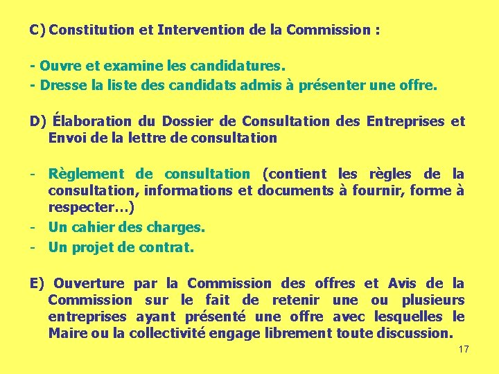 C) Constitution et Intervention de la Commission : - Ouvre et examine les candidatures.