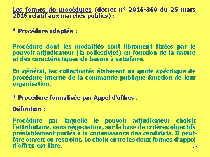 Les formes de procédures (décret n° 2016 -360 du 25 mars 2016 relatif aux