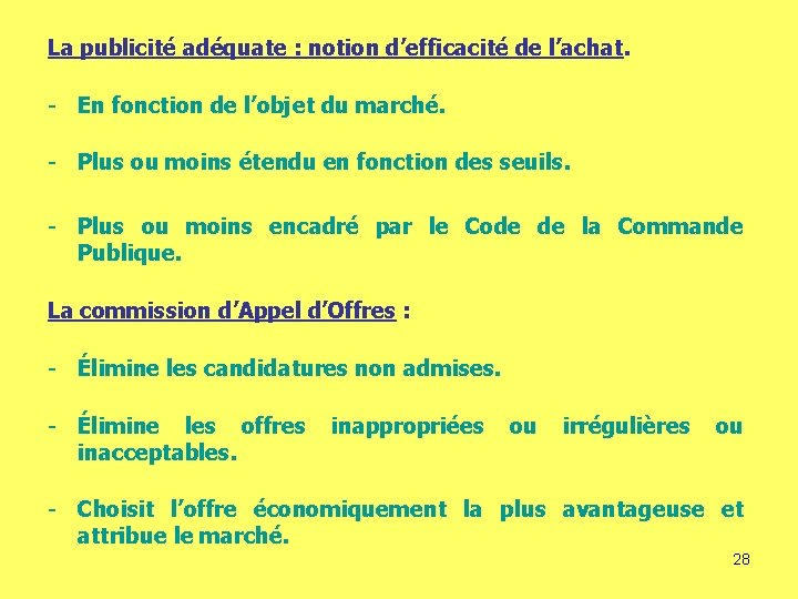 La publicité adéquate : notion d’efficacité de l’achat. - En fonction de l’objet du