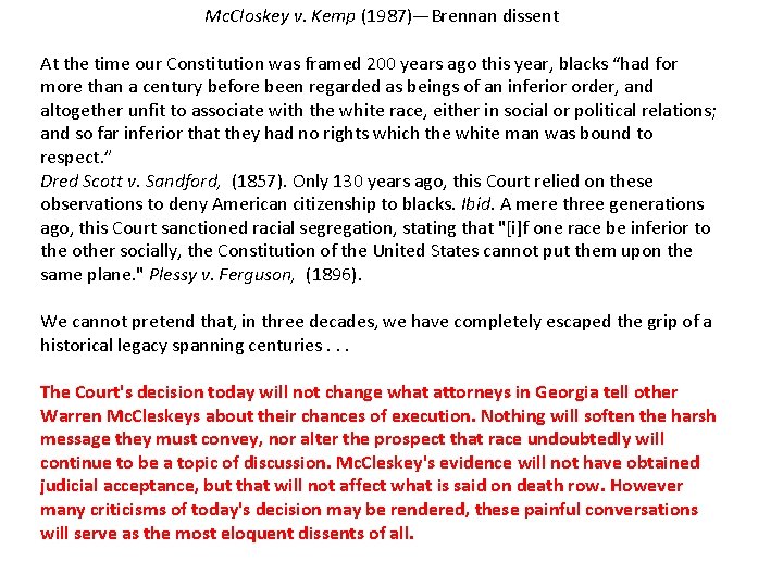 Mc. Closkey v. Kemp (1987)—Brennan dissent At the time our Constitution was framed 200