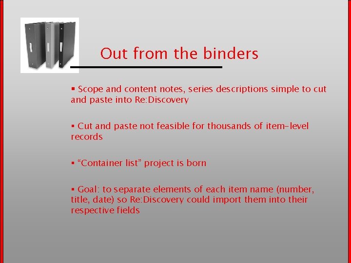 Out from the binders § Scope and content notes, series descriptions simple to cut