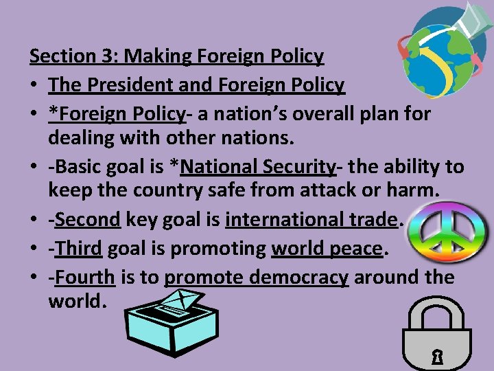 Section 3: Making Foreign Policy • The President and Foreign Policy • *Foreign Policy-