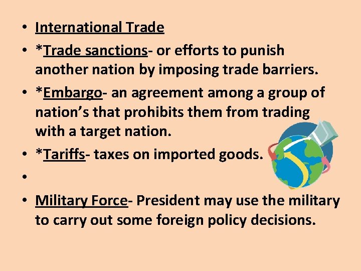  • International Trade • *Trade sanctions- or efforts to punish another nation by