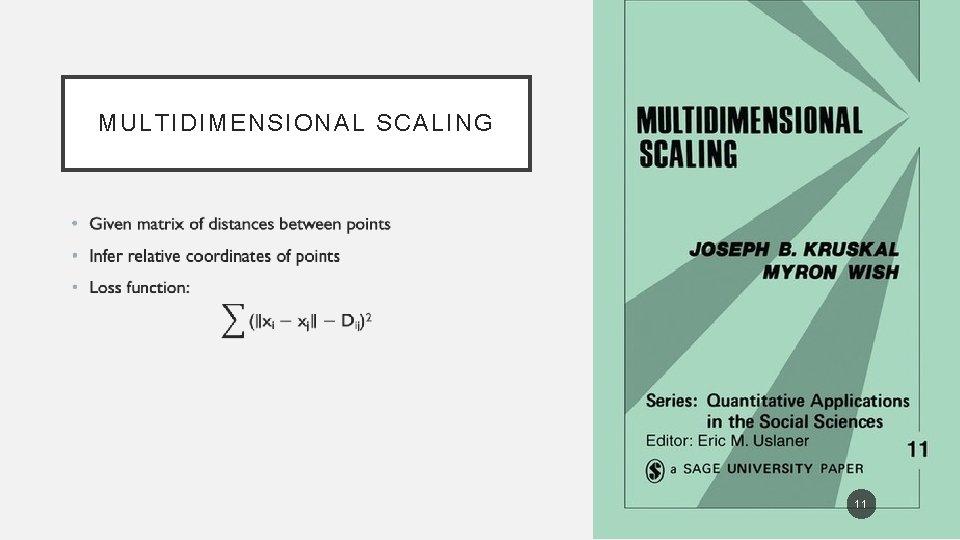 MULTIDIMENSIONAL SCALING • 11 