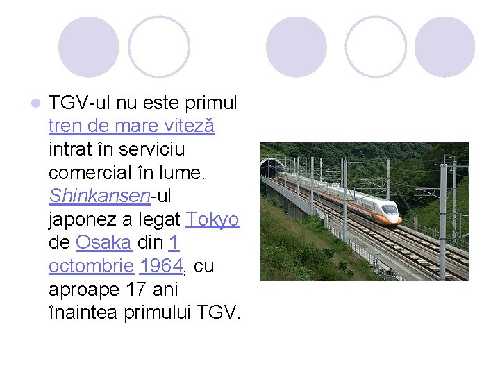 l TGV-ul nu este primul tren de mare viteză intrat în serviciu comercial în