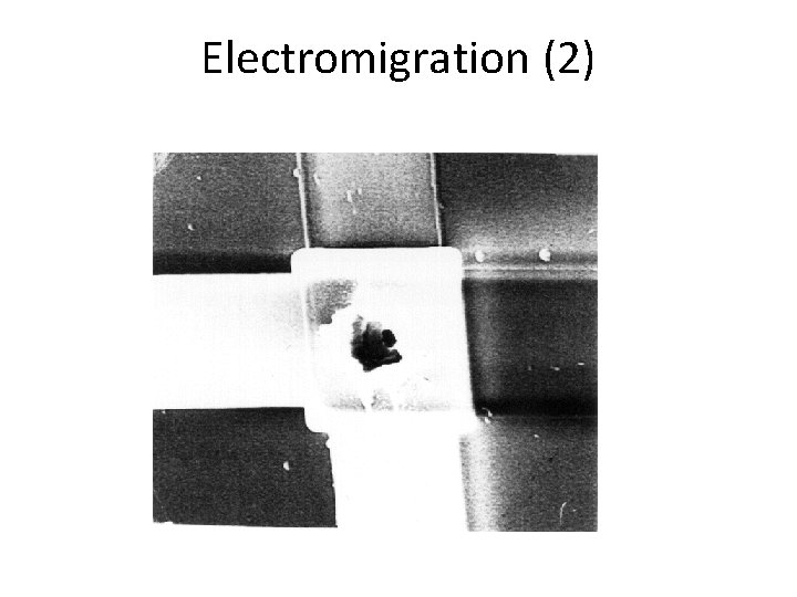 Electromigration (2) 