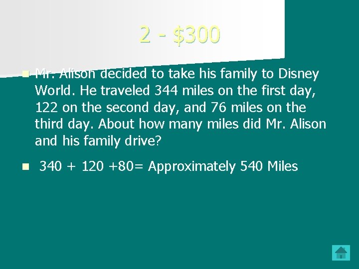 2 - $300 n n Mr. Alison decided to take his family to Disney 2 - $300 n n Mr. Alison decided to take his family to Disney