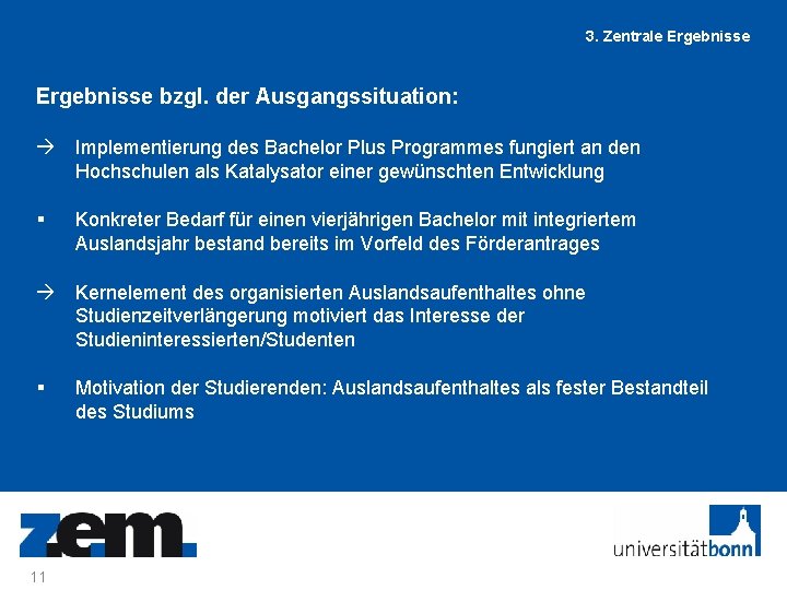 3. Zentrale Ergebnisse bzgl. der Ausgangssituation: Implementierung des Bachelor Plus Programmes fungiert an den