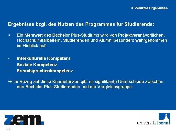 3. Zentrale Ergebnisse bzgl. des Nutzen des Programmes für Studierende: § Ein Mehrwert des