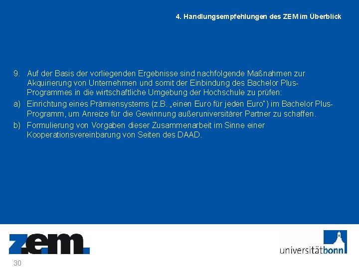 4. Handlungsempfehlungen des ZEM im Überblick 9. Auf der Basis der vorliegenden Ergebnisse sind