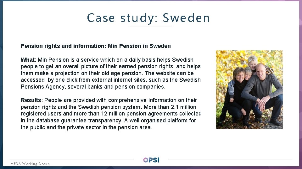 Case study: Sweden Pension rights and information: Min Pension in Sweden What: Min Pension