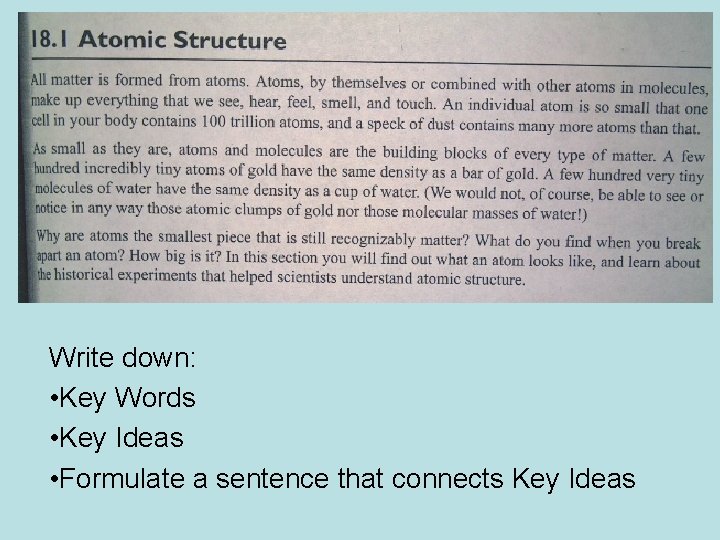 Write down: • Key Words • Key Ideas • Formulate a sentence that connects