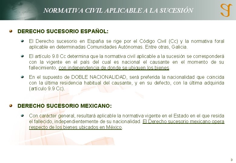 NORMATIVA CIVIL APLICABLE A LA SUCESIÓN DERECHO SUCESORIO ESPAÑOL: El Derecho sucesorio en España