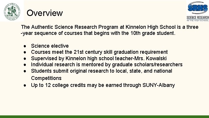 Overview The Authentic Science Research Program at Kinnelon High School is a three -year
