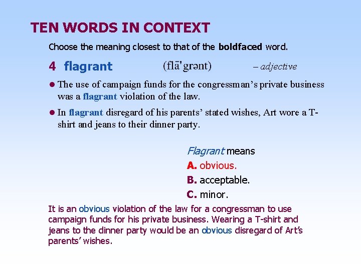 TEN WORDS IN CONTEXT Choose the meaning closest to that of the boldfaced word.