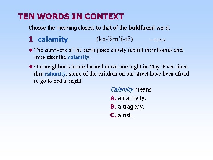 TEN WORDS IN CONTEXT Choose the meaning closest to that of the boldfaced word.