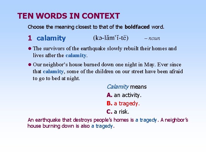 TEN WORDS IN CONTEXT Choose the meaning closest to that of the boldfaced word.