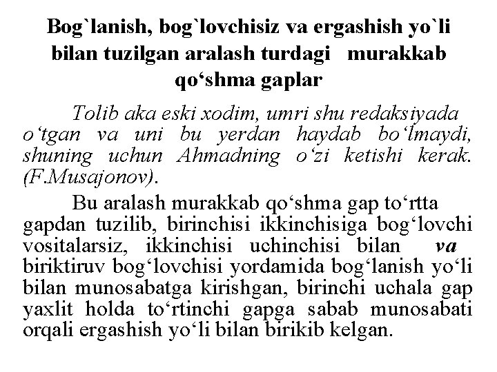 Bog`lanish, bog`lovchisiz va ergashish yo`li bilan tuzilgan aralash turdagi murakkab qo‘shma gaplar Tolib aka