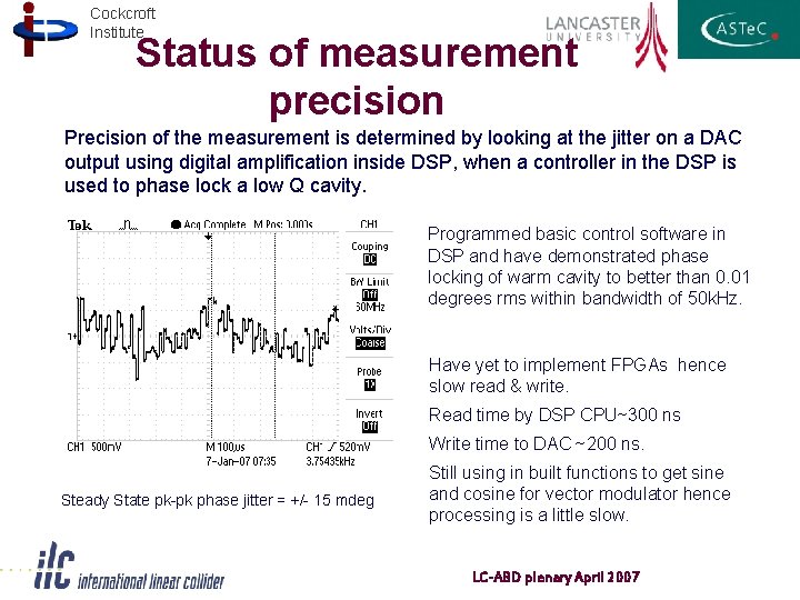 Cockcroft Institute Status of measurement precision Precision of the measurement is determined by looking