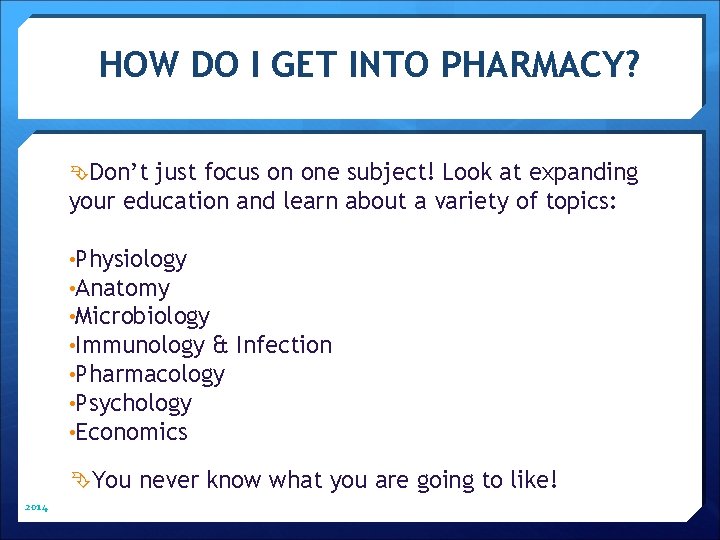 HOW DO I GET INTO PHARMACY? Don’t just focus on one subject! Look at