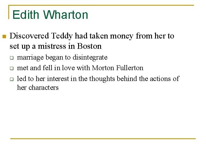 Edith Wharton n Discovered Teddy had taken money from her to set up a