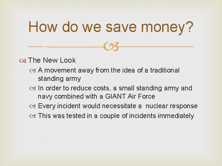 How do we save money? The New Look A movement away from the idea