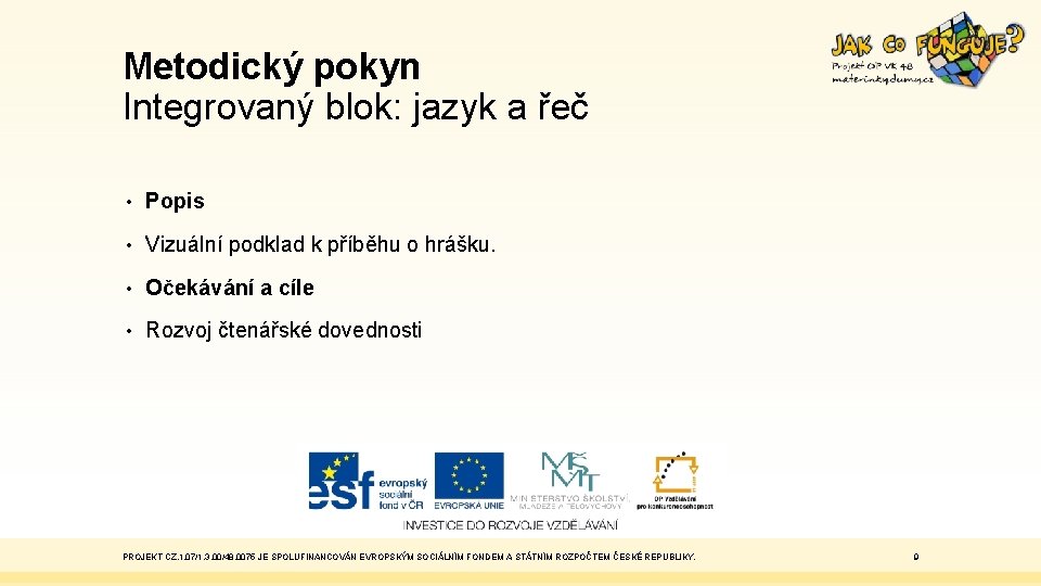 Metodický pokyn Integrovaný blok: jazyk a řeč • Popis • Vizuální podklad k příběhu