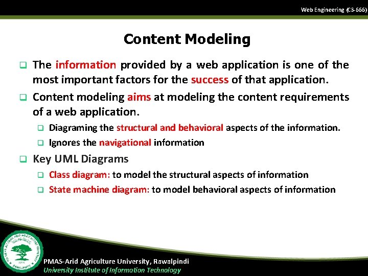 Web Engineering (CS-666) Content Modeling q q The information provided by a web application