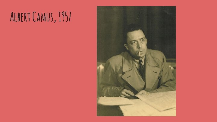 Albert Camus, 1957 