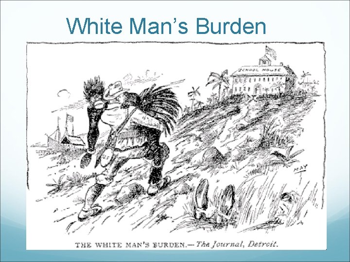 White Man’s Burden 